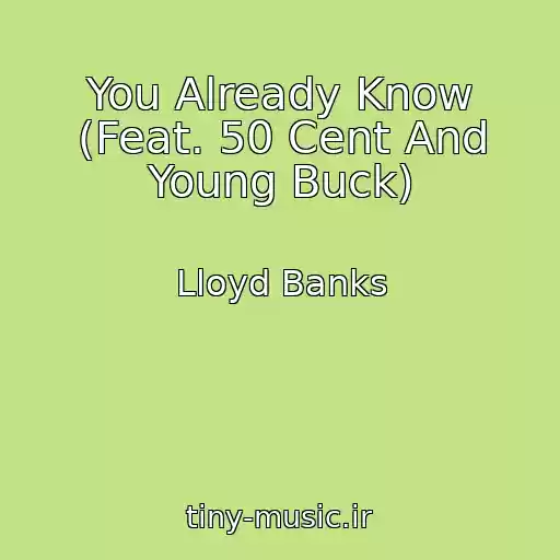 کاور آهنگ You Already Know (Feat. 50 Cent And Young Buck) از Lloyd Banks