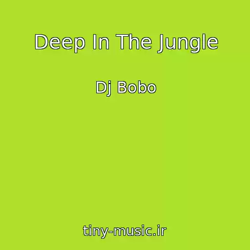 کاور آهنگ Deep In The Jungle از Dj Bobo