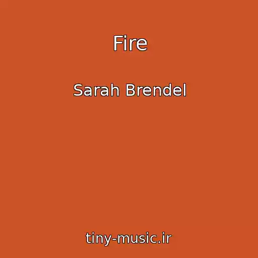 کاور آهنگ Fire از Sarah Brendel
