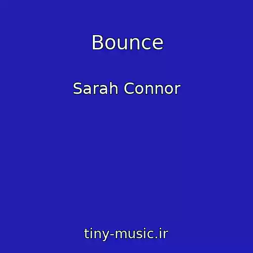 کاور آهنگ Bounce از Sarah Connor