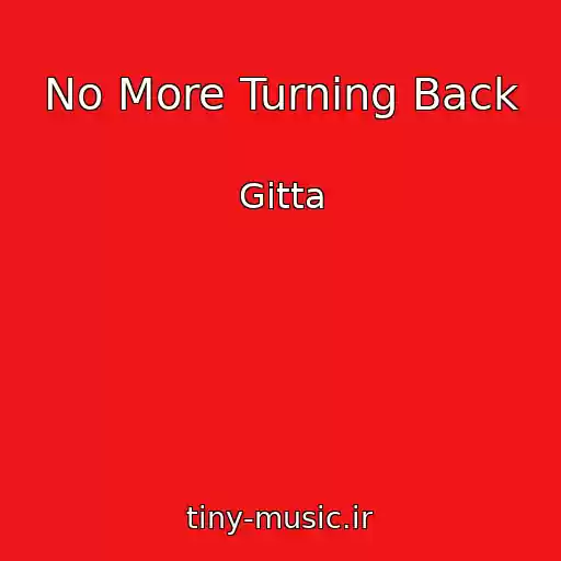 کاور آهنگ No More Turning Back از Gitta