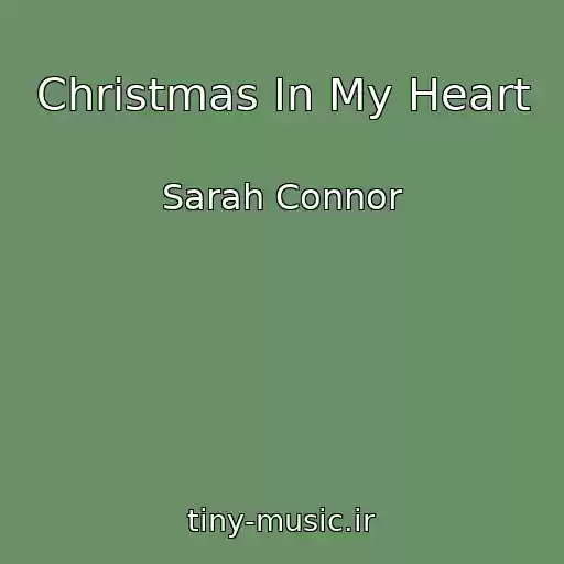 کاور آهنگ Christmas In My Heart از Sarah Connor