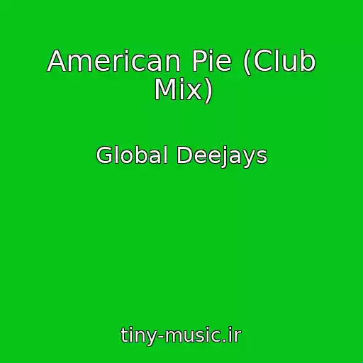 کاور آهنگ American Pie (Club Mix) از Global Deejays