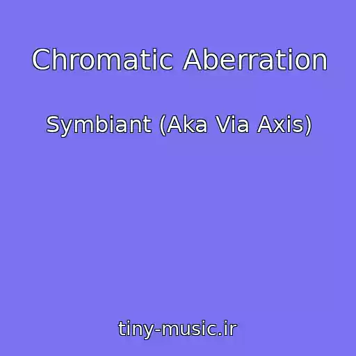 کاور آهنگ Chromatic Aberration از Symbiant (Aka Via Axis)