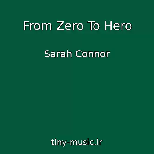 کاور آهنگ From Zero To Hero از Sarah Connor