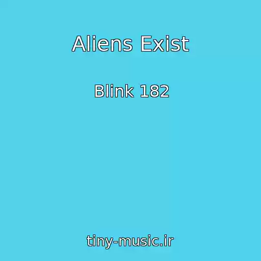 کاور آهنگ Aliens Exist از Blink 182