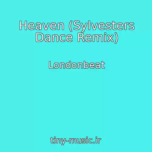 کاور آهنگ Heaven (Sylvesters Dance Remix) از Londonbeat