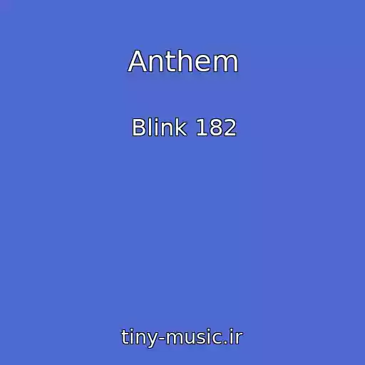 کاور آهنگ Anthem از Blink 182