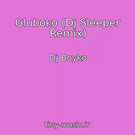 کاور آهنگ Gluboko (Dj Sleeper Remix) از Dj Boyko