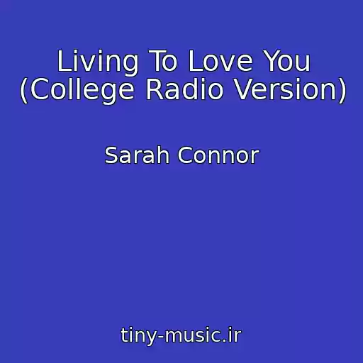 کاور آهنگ Living To Love You (College Radio Version) از Sarah Connor