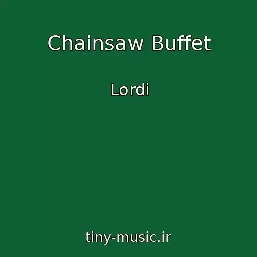 کاور آهنگ Chainsaw Buffet از Lordi
