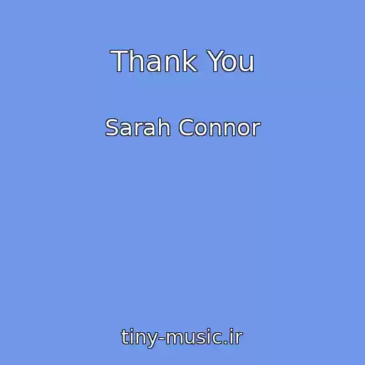کاور آهنگ Thank You از Sarah Connor