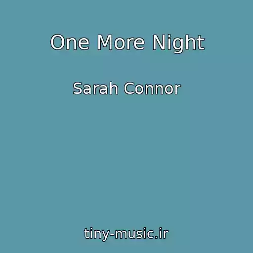 کاور آهنگ One More Night از Sarah Connor