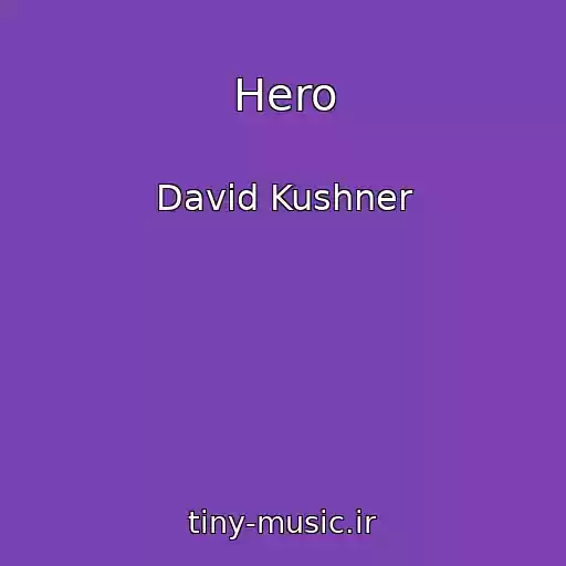 کاور آهنگ Hero از David Kushner