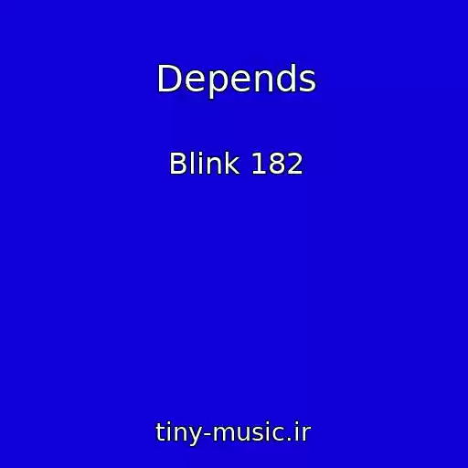 کاور آهنگ Depends از Blink 182