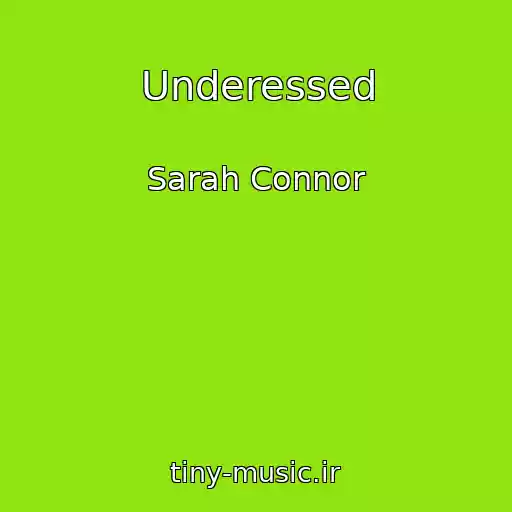 کاور آهنگ Underessed از Sarah Connor