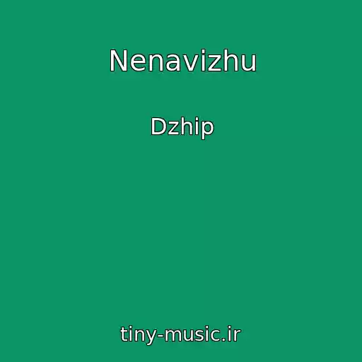 کاور آهنگ Nenavizhu از Dzhip