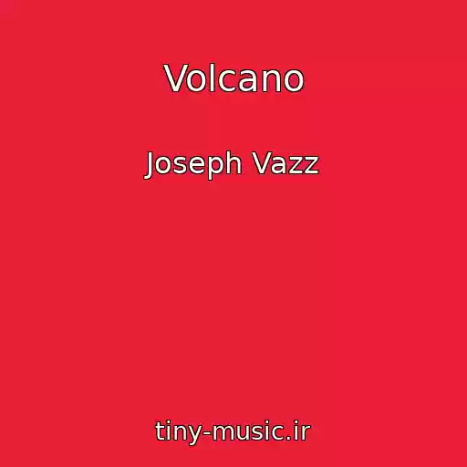 کاور آهنگ Volcano از Joseph Vazz