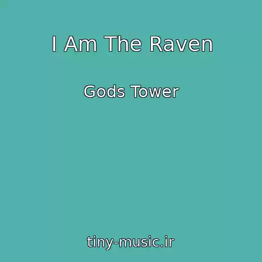 کاور آهنگ I Am The Raven از Gods Tower