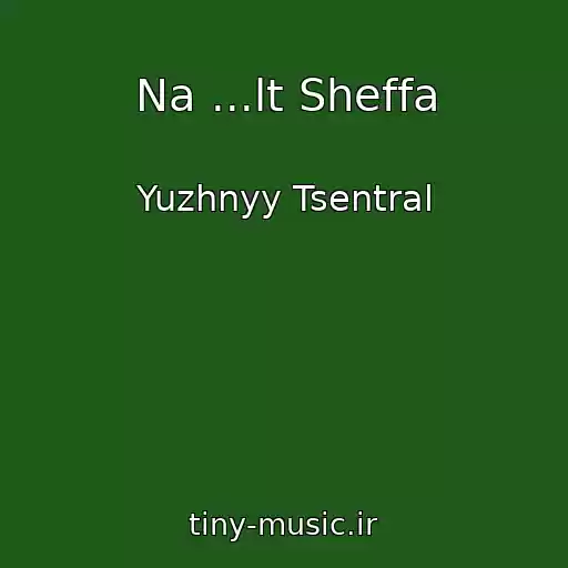 کاور آهنگ Na ...lt Sheffa از Yuzhnyy Tsentral