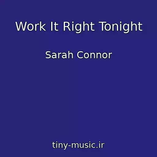 کاور آهنگ Work It Right Tonight از Sarah Connor