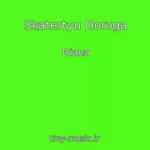 کاور آهنگ Skatertyu Doroga از Diana