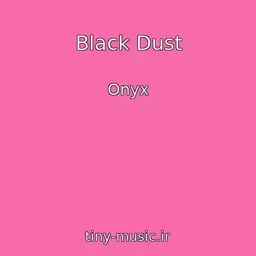 کاور آهنگ Black Dust از Onyx