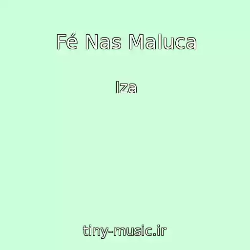 کاور آهنگ Fé Nas Maluca از Iza