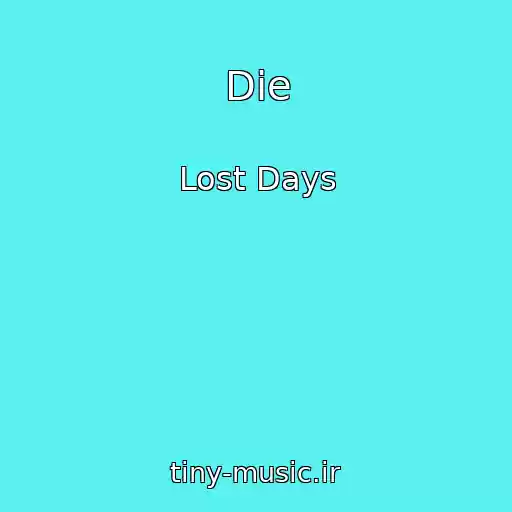 کاور آهنگ Die از Lost Days