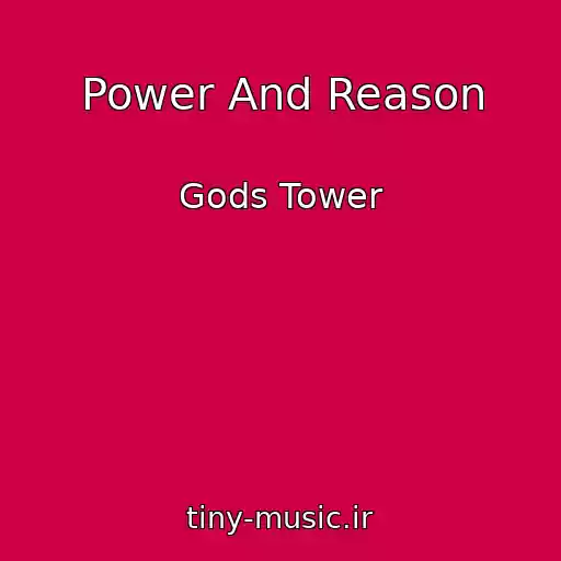 کاور آهنگ Power And Reason از Gods Tower