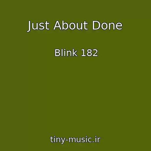 کاور آهنگ Just About Done از Blink 182