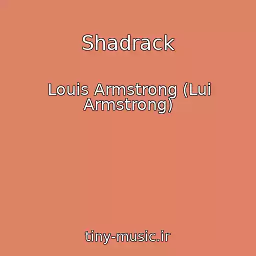 کاور آهنگ Shadrack از Louis Armstrong (Lui Armstrong)