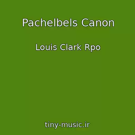 کاور آهنگ Pachelbels Canon از Louis Clark Rpo