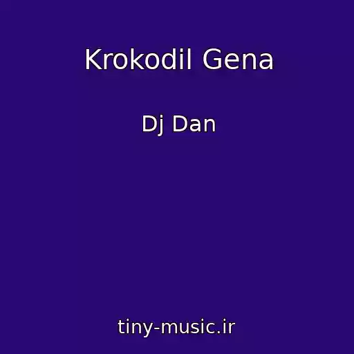 کاور آهنگ Krokodil Gena از Dj Dan