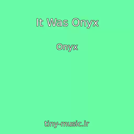 کاور آهنگ It Was Onyx از Onyx