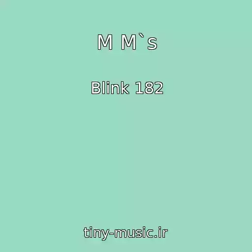 کاور آهنگ M M`s از Blink 182