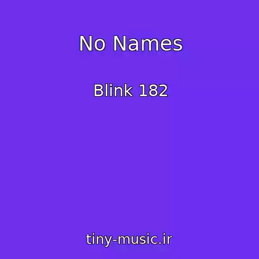 کاور آهنگ No Names از Blink 182