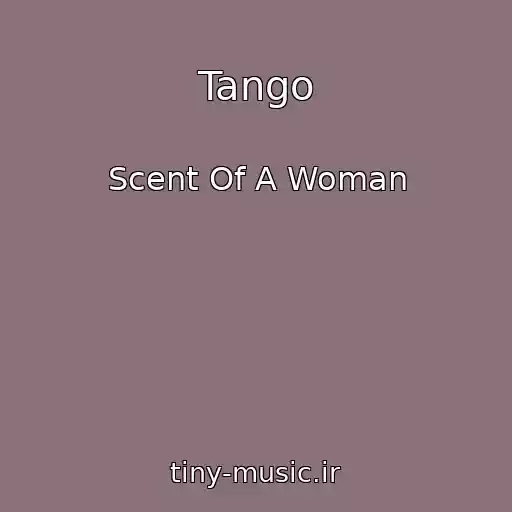 کاور آهنگ Tango از Scent Of A Woman