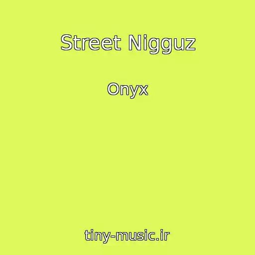 کاور آهنگ Street Nigguz از Onyx