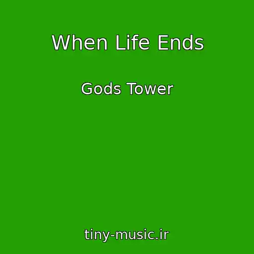 کاور آهنگ When Life Ends از Gods Tower