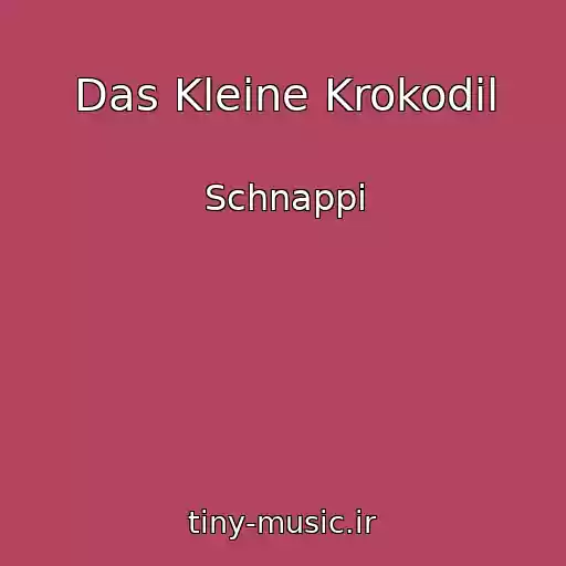 کاور آهنگ Das Kleine Krokodil از Schnappi
