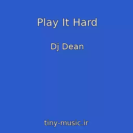 کاور آهنگ Play It Hard از Dj Dean