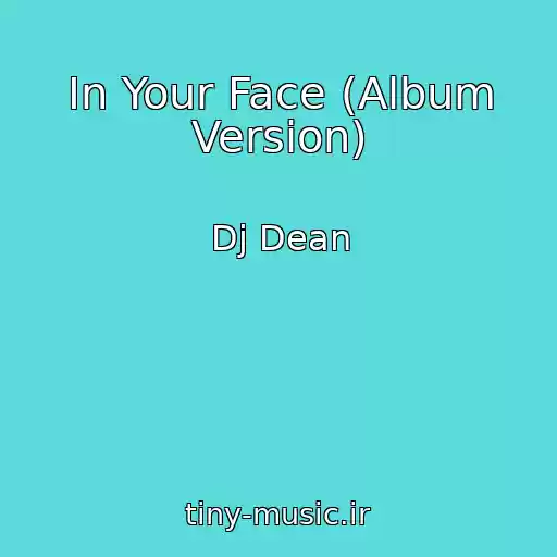 کاور آهنگ In Your Face (Album Version) از Dj Dean