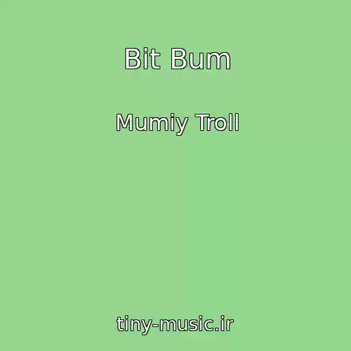 کاور آهنگ Bit Bum از Mumiy Troll