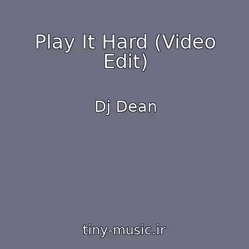 کاور آهنگ Play It Hard (Video Edit) از Dj Dean