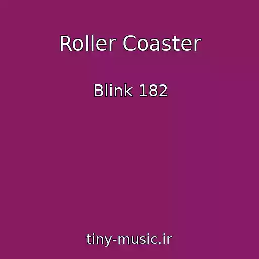کاور آهنگ Roller Coaster از Blink 182