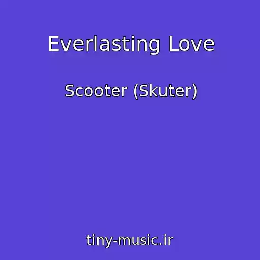 کاور آهنگ Everlasting Love از Scooter (Skuter)