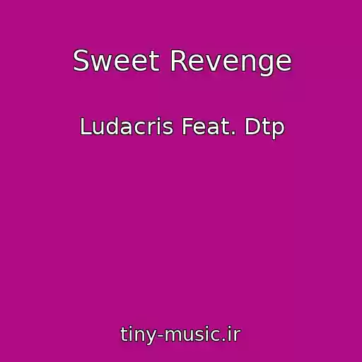 کاور آهنگ Sweet Revenge از Ludacris Feat. Dtp