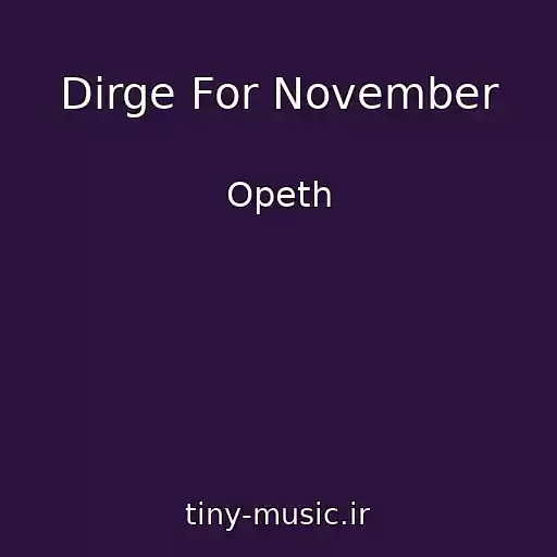 کاور آهنگ Dirge For November از Opeth