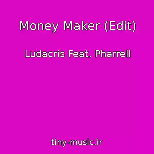 کاور آهنگ Money Maker (Edit) از Ludacris Feat. Pharrell